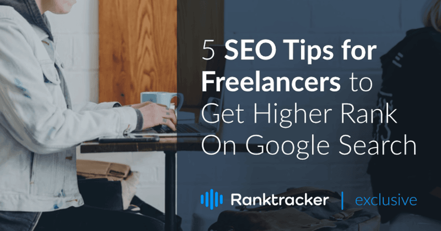 5 Tips SEO untuk Freelancer untuk Mendapatkan Peringkat Lebih Tinggi di Pencarian Google