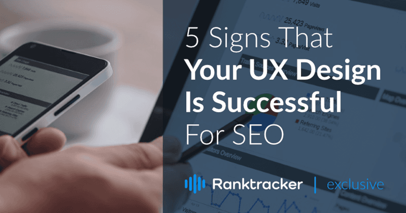 5 UX Tasarımınızın SEO İçin Başarılı Olduğunu Gösteren İşaretler