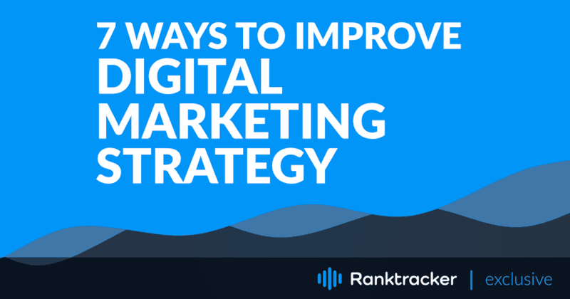 7 enkle og omkostningseffektive måder at forbedre den digitale markedsføringsstrategi på