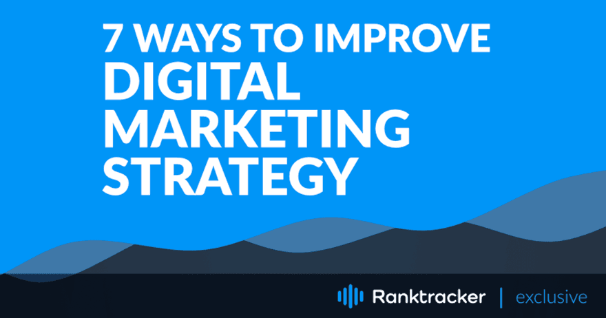 7 enkla och kostnadseffektiva sätt att förbättra strategin för digital marknadsföring