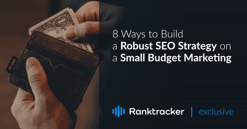 8 modi per costruire una solida strategia SEO con un budget ridotto Marketing