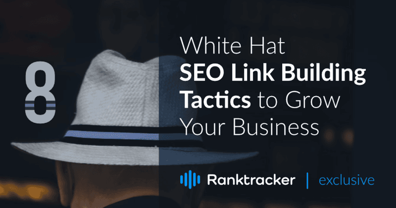 8 White Hat SEO Link Building Tactics za rast vašega podjetja