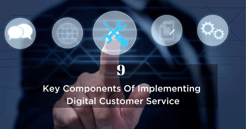 9 componenti chiave dell'implementazione del servizio clienti digitale