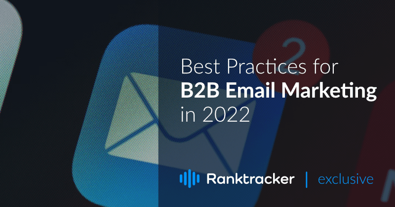 Best Practices für B2B-E-Mail-Marketing im Jahr 2022