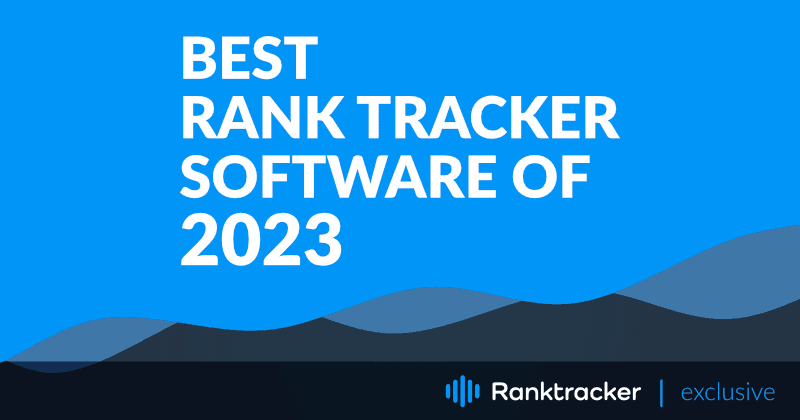 A legjobb Rank Tracker szoftver 2023