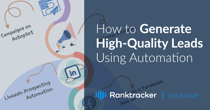 Hur du genererar högkvalitativa leads med hjälp av automatisering
