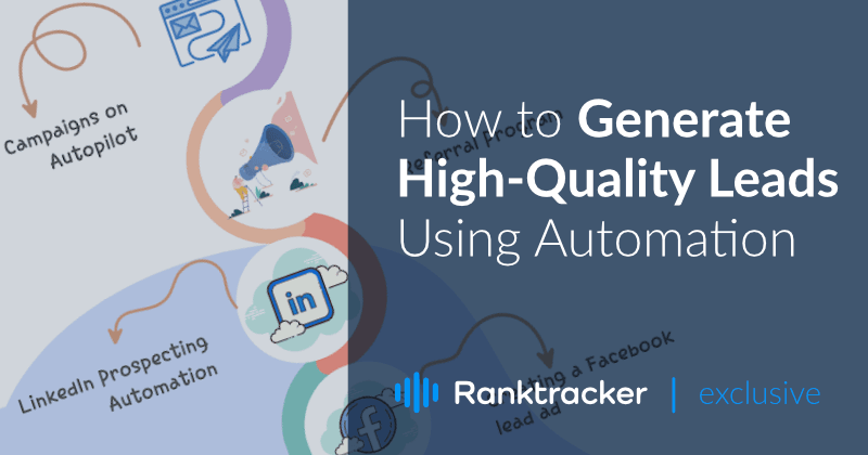Hur du genererar högkvalitativa leads med hjälp av automatisering