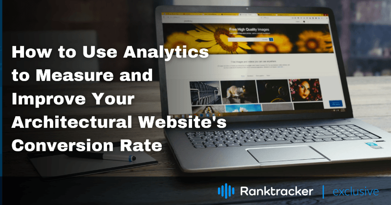 Comment utiliser l'analyse pour mesurer et améliorer le taux de conversion de votre site web d'architecture ?