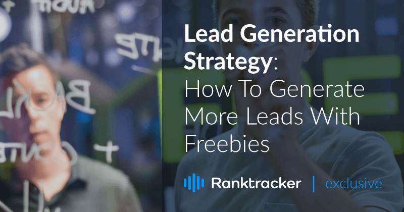 Strategi for leadgenerering: Sådan genererer du flere kundeemner med freebies