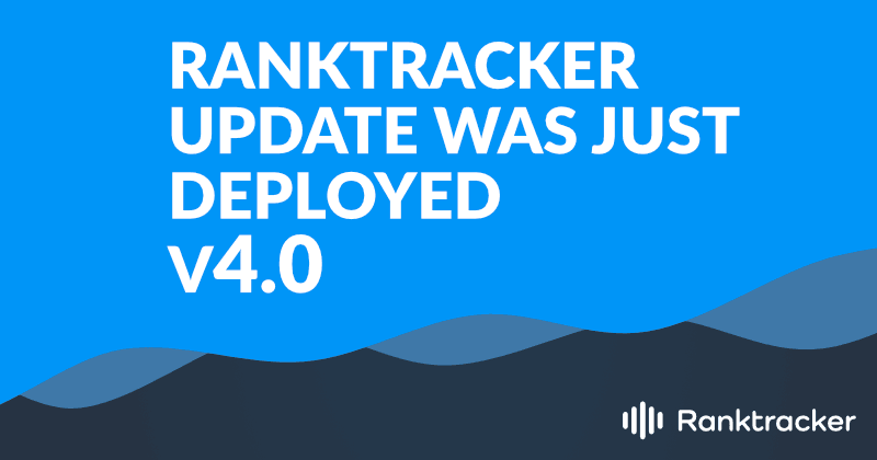 Ranktracker frissítés most került telepítésre - v4.0