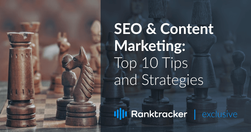 SEO &amp; Content Marketing: Top 10 Tips and Strategies