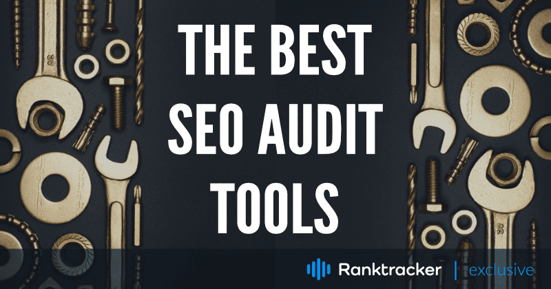 De beste SEO Audit Tools voor 2023: Welke zijn geschikt voor uw bedrijf?