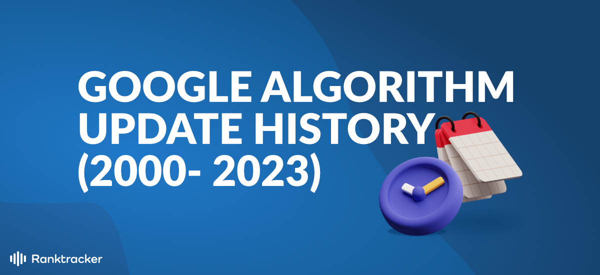 Geschichte der Google-Algorithmus-Aktualisierung (2000-2022)