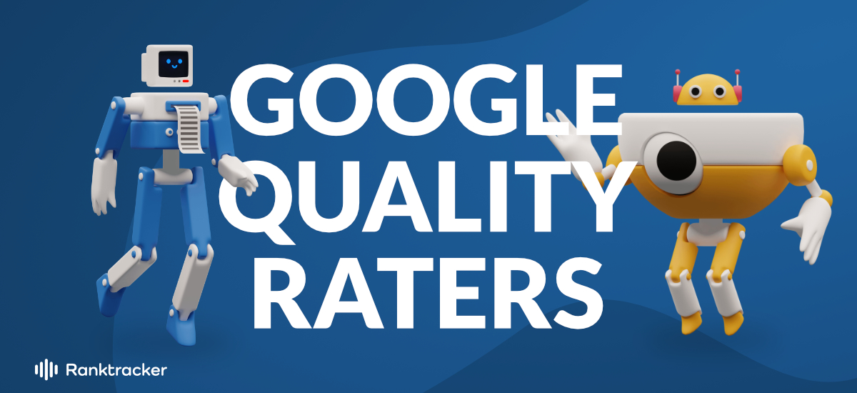 Was Sie über die Richtlinien von Google Quality Raters wissen sollten