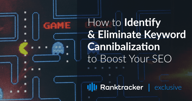 Kā identificēt un novērst atslēgvārdu kanibalizāciju, lai uzlabotu jūsu SEO
