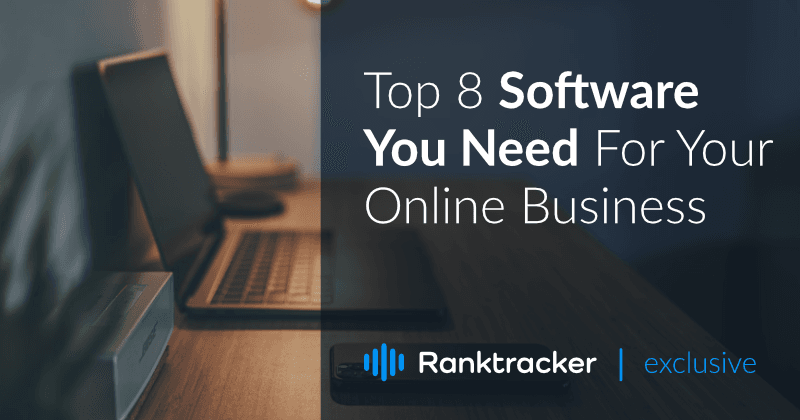 Aštuonios geriausios programinės įrangos, reikalingos jūsų internetiniam verslui