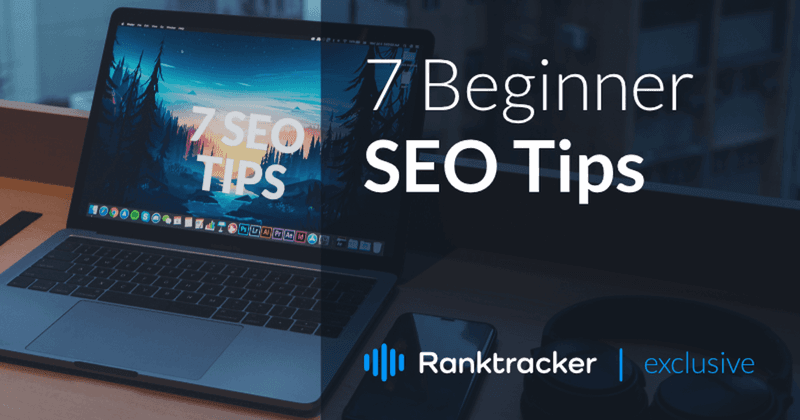 7 SEO-tips for nybegynnere