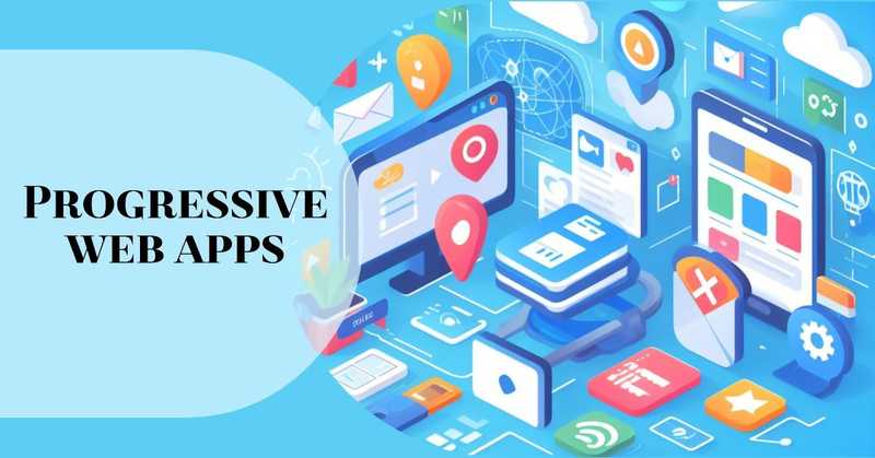 Progressive web apps