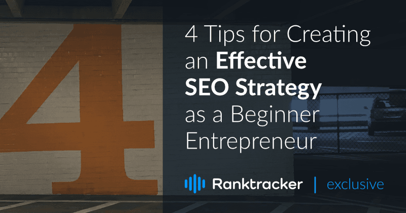 4 tips for å lage en effektiv SEO-strategi som nybegynnergründer