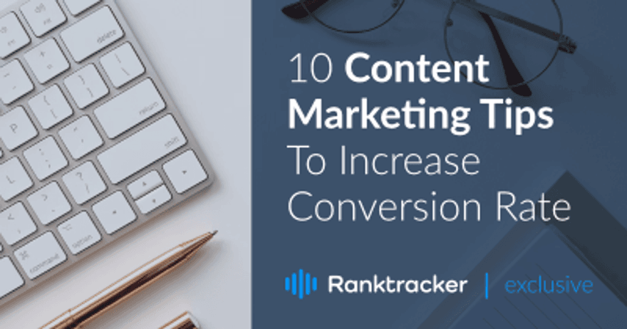 10 tartalommarketing tipp a konverziós arány növeléséhez