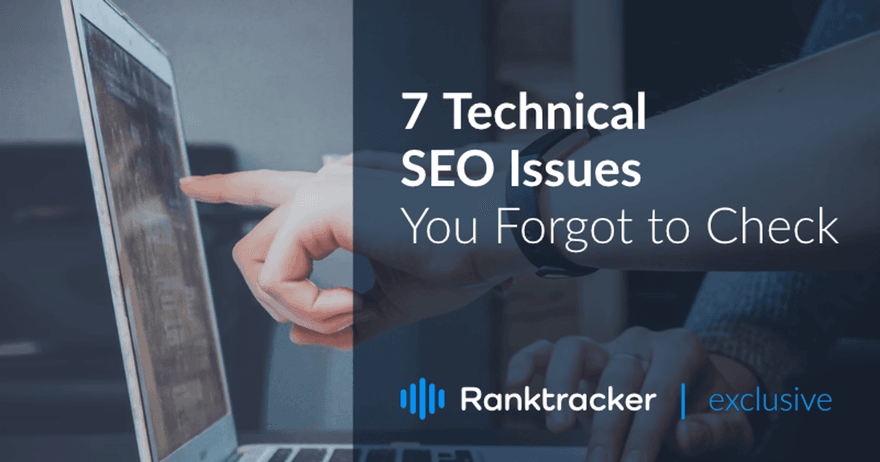 7 tehnilist SEO küsimust, mida sa unustasid kontrollida