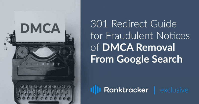 301 Redirect Guide for Fraudulent Notices of DMCA Removal From Google Search