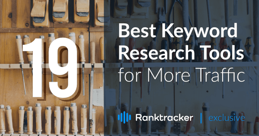 より多くのトラフィックを得るための19のベストキーワードリサーチツール