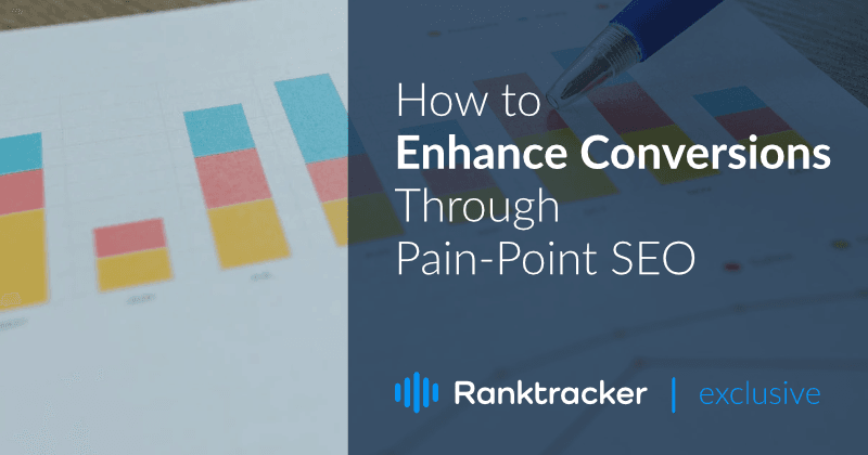 Πώς να βελτιώσετε τις μετατροπές μέσω του Pain-Point SEO