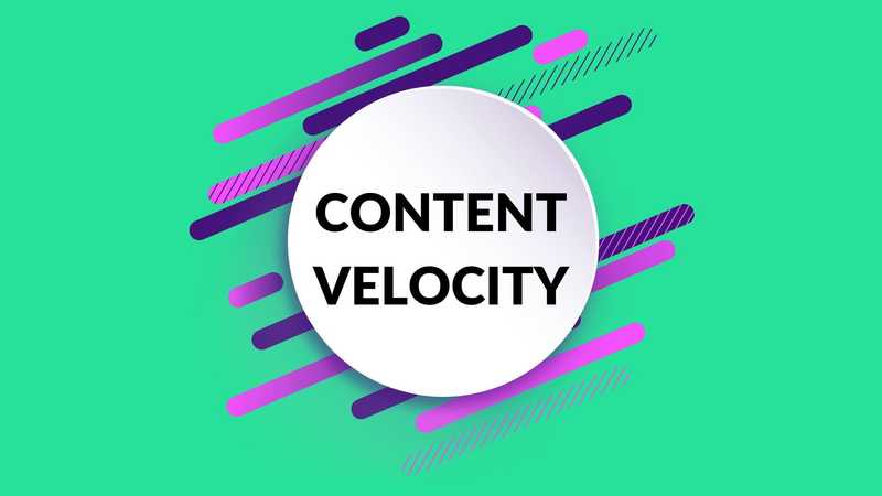 Content Velocity