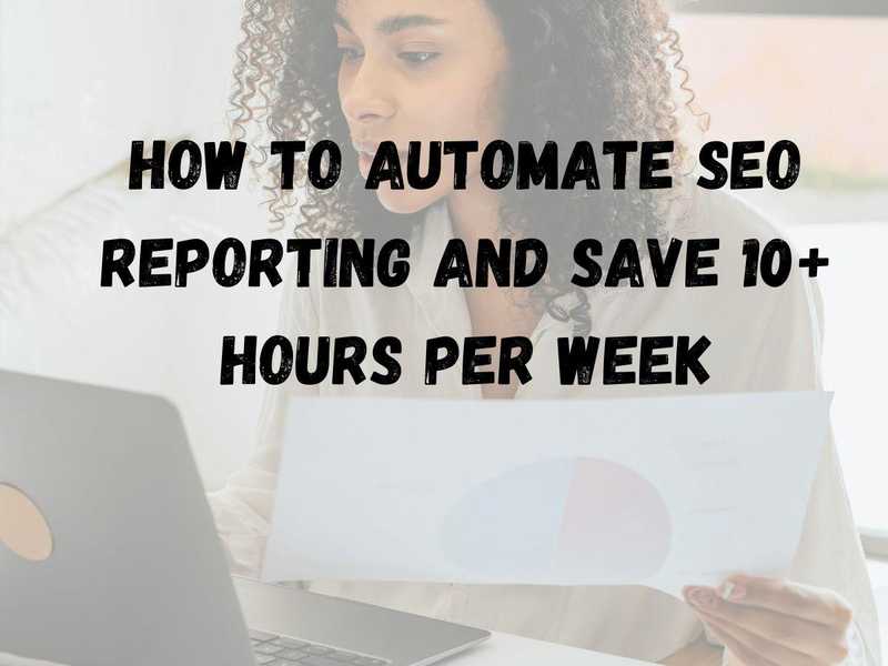 Automate SEO Reporting
